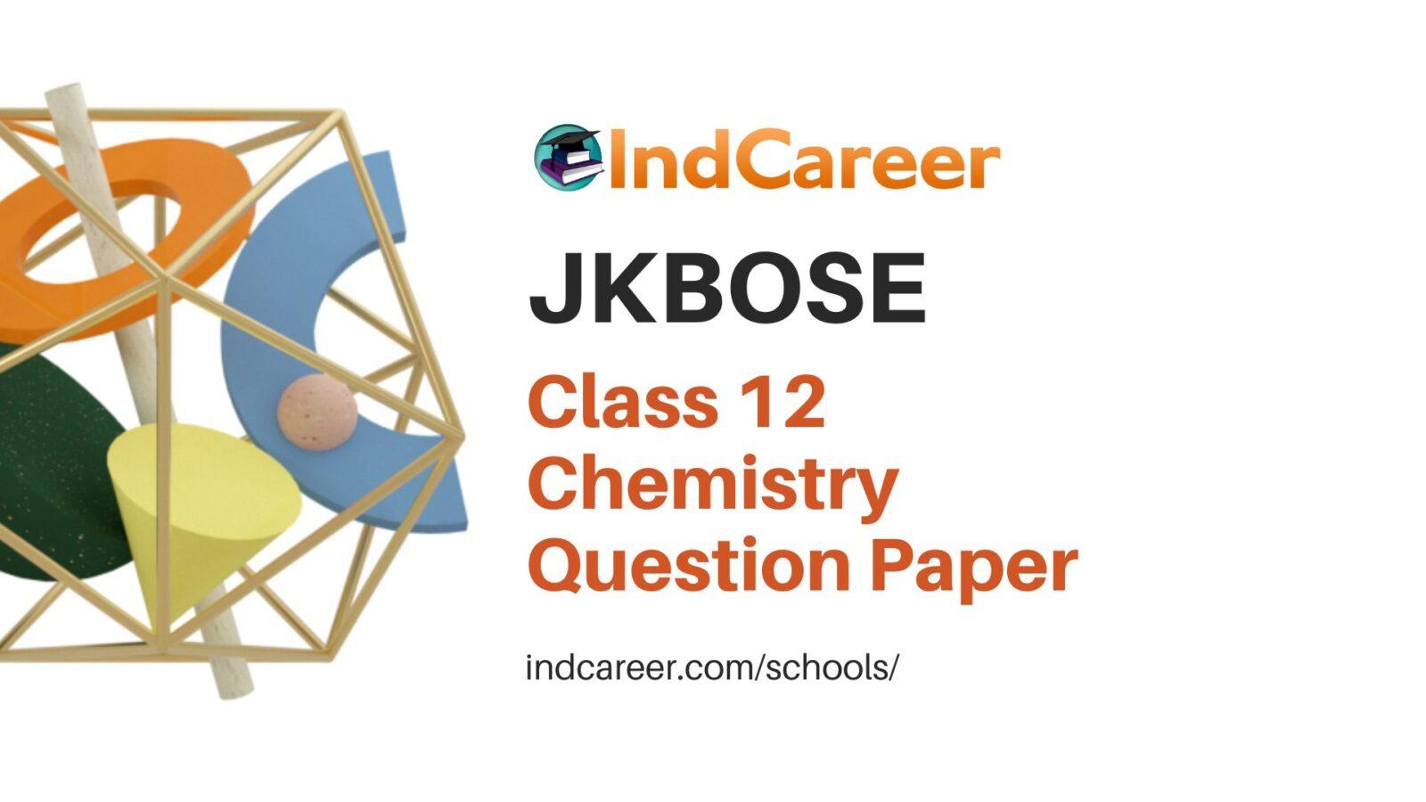 jkbose-class-12-chemistry-question-papers-indcareer-schools