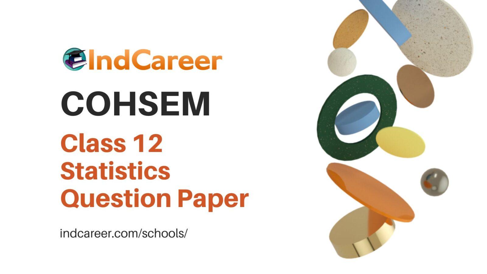 cohsem-class-12-question-paper-for-statistics-indcareer-schools