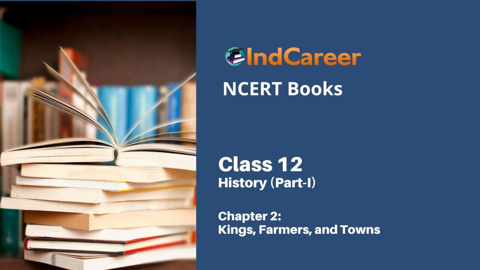 NCERT Book For Class 12 History Chapter 2 Kings, Farmers