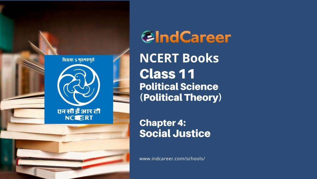 NCERT Book for Class 11 Political Science (Political Theory) Chapter 4 Social Justice