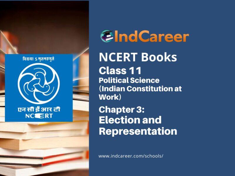 NCERT Book for Class 11 Political Science (Indian Constitution at Work) Chapter 3 Election and Representation