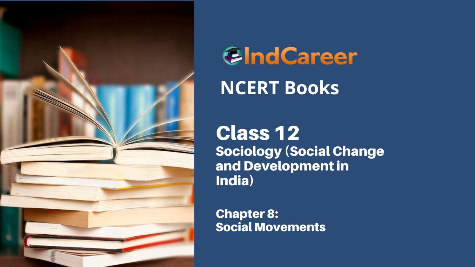 NCERT Book for Class 12 Sociology Chapter 8 Social Movements