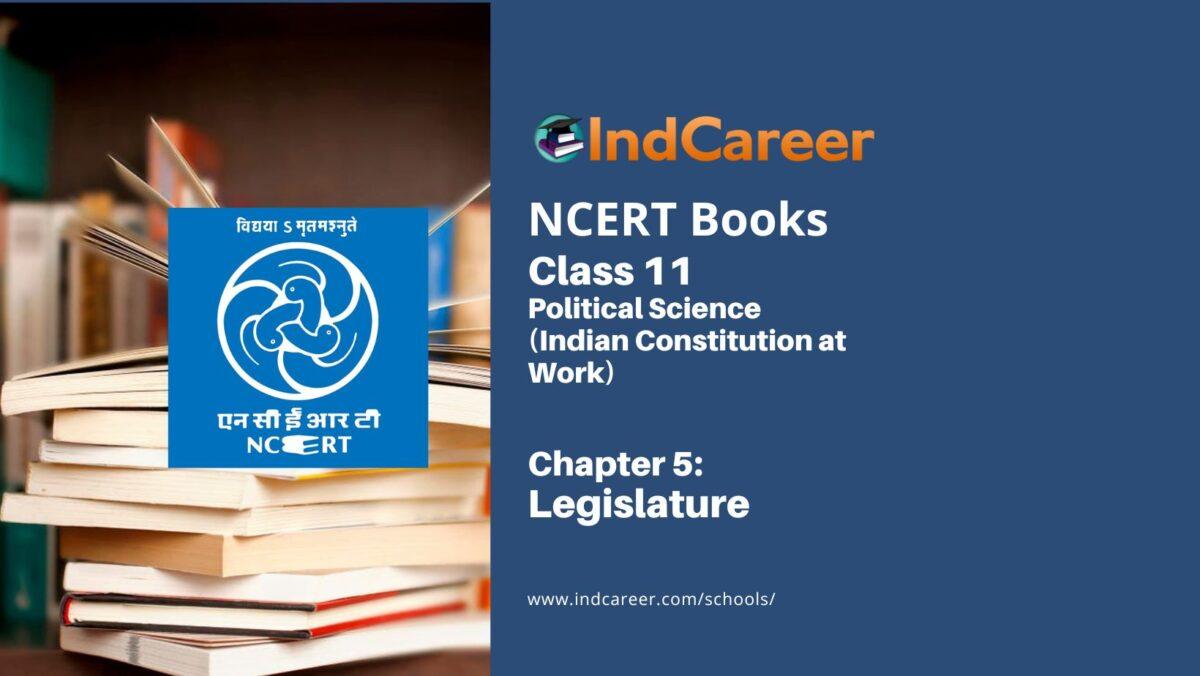 NCERT Book for Class 11 Political Science (Indian Constitution at Work) Chapter 5 Legislature