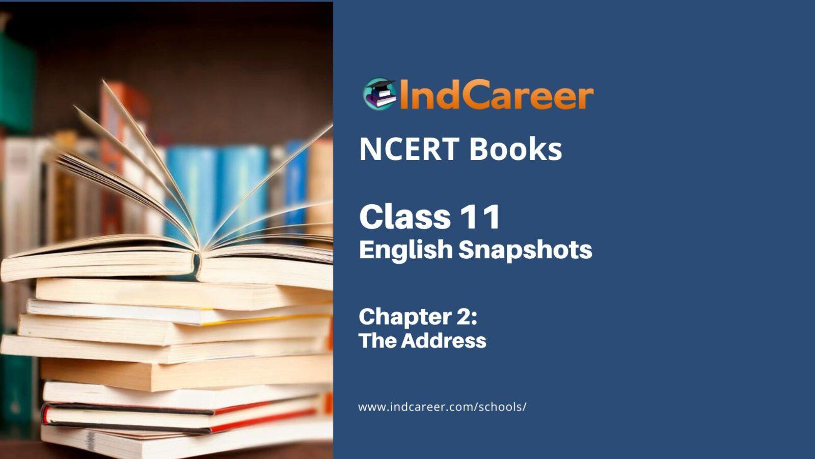 NCERT Book For Class 11 English Chapter 2 The Address