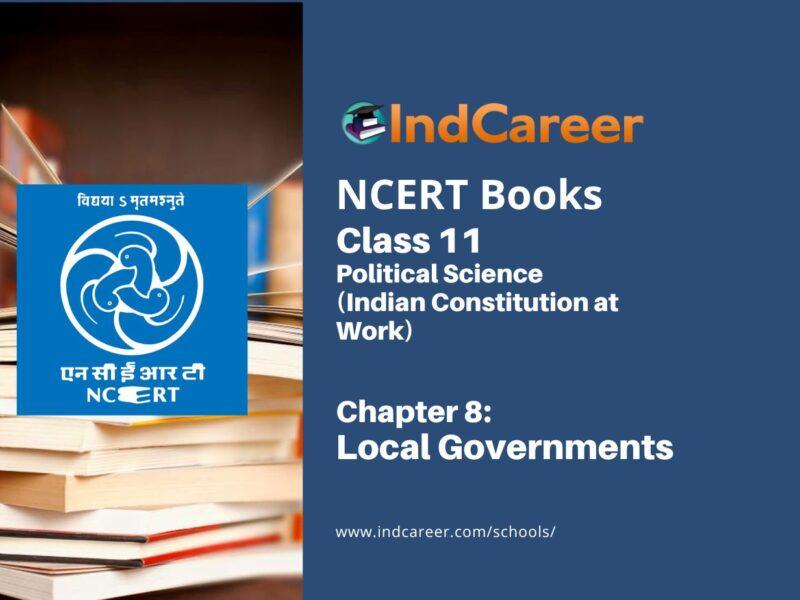 NCERT Book for Class 11 Political Science (Indian Constitution at Work) Chapter 8 Local Governments