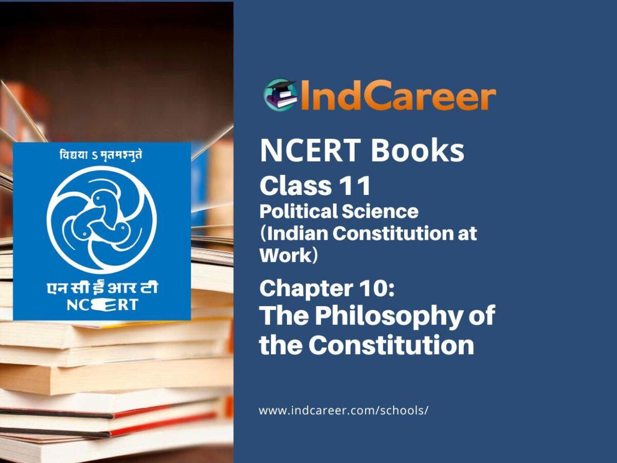 NCERT Book for Class 11 Political Science (Indian Constitution at Work) Chapter 10 The Philosophy of the Constitution