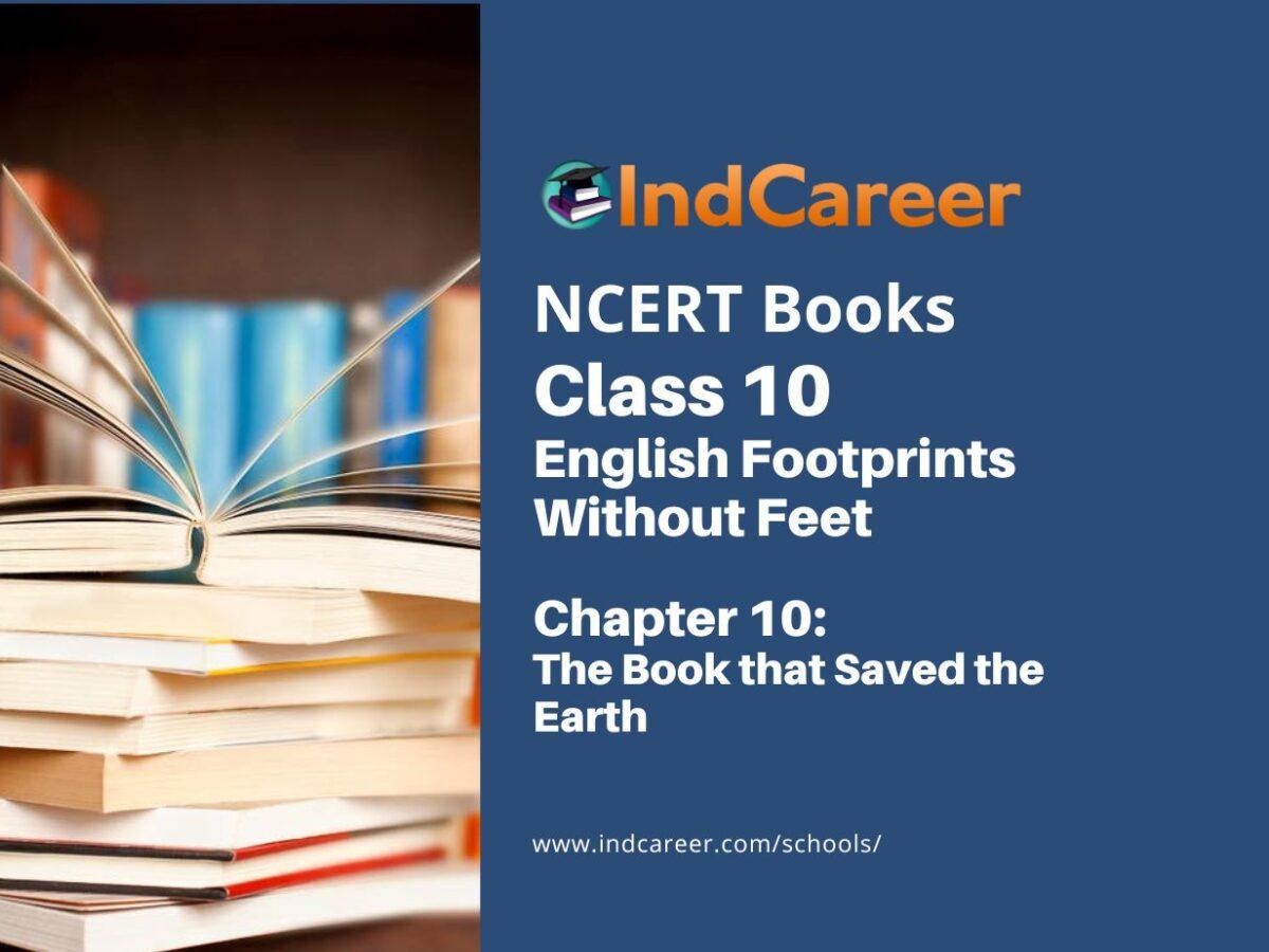NCERT Book for Class 10 English Footprints Without Feet Chapter 10 The Book that Saved the Earth