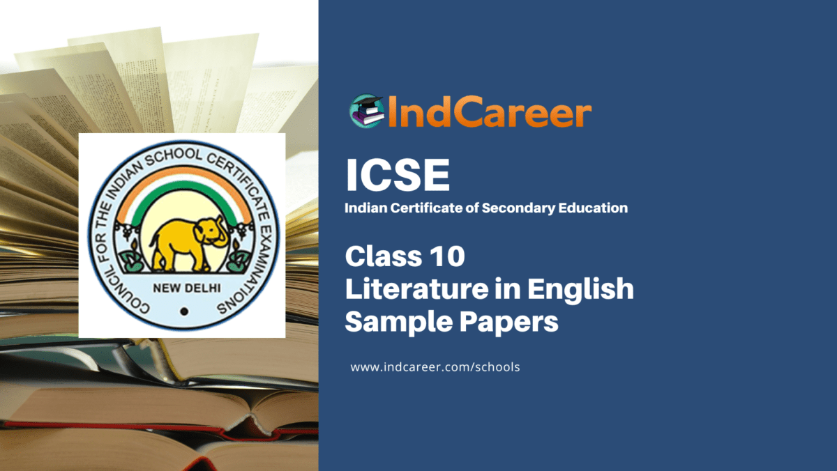 ICSE Class 10 Literature in English (English Paper – 2) Sample Paper