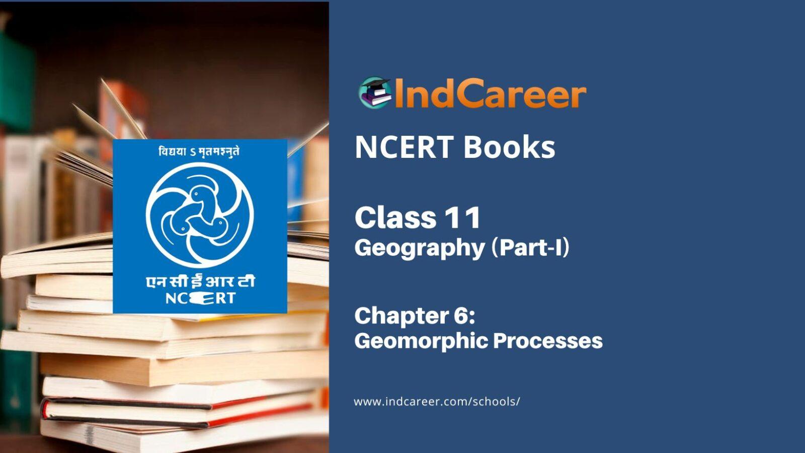 NCERT Book For Class 11 Geography Chapter 6 Geomorphic