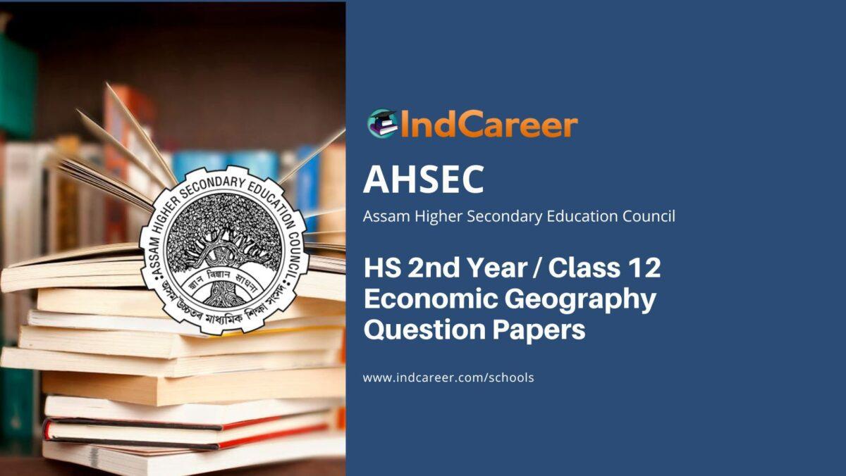 AHSEC HS 2nd Year Question Paper Economic Geography