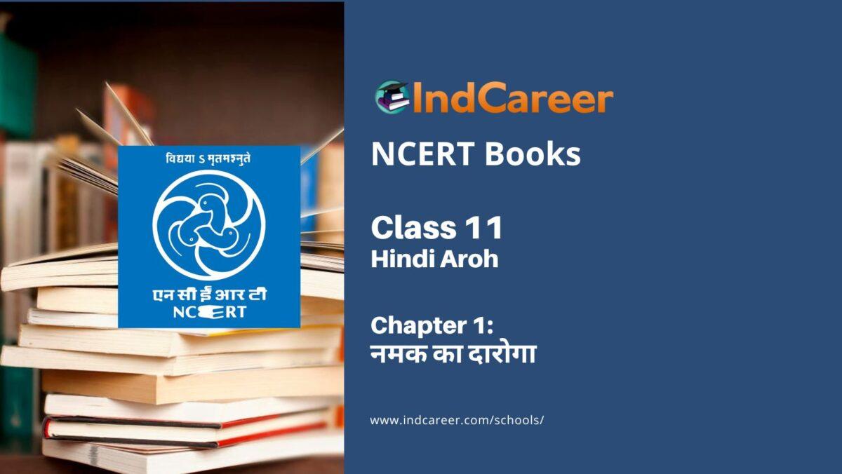 NCERT Book for Class 11 Hindi Aroh Chapter 1 नमक का दारोगा