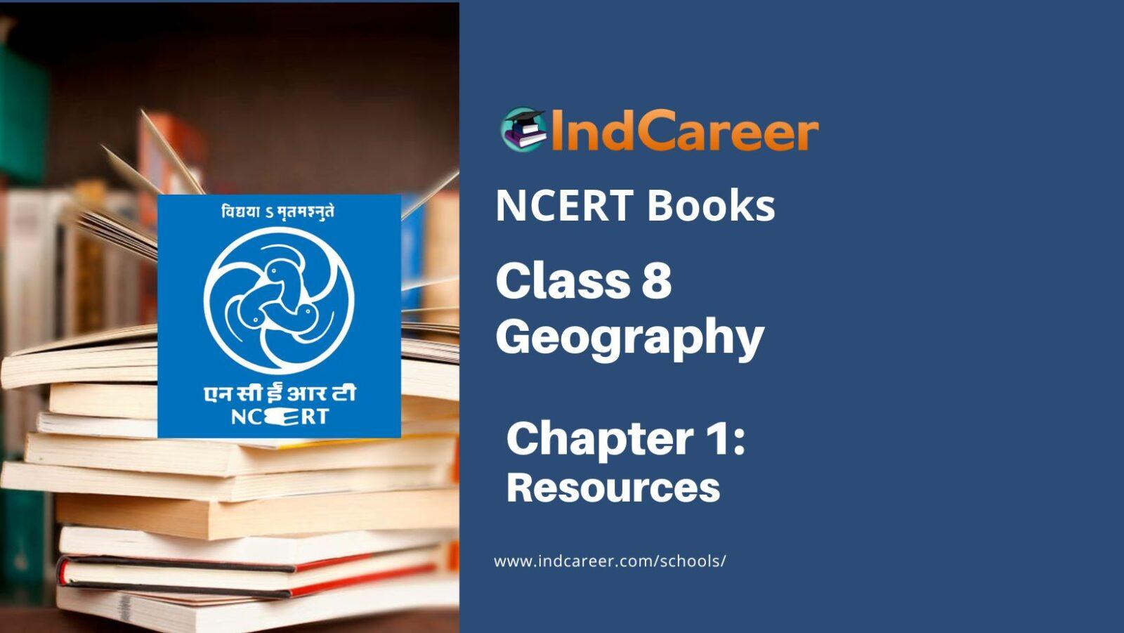 NCERT Book For Class 8 Geography Chapter 1 Resources