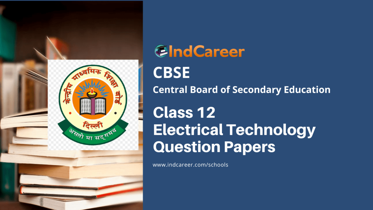 CBSE Class 12 Electrical Technology Question Papers