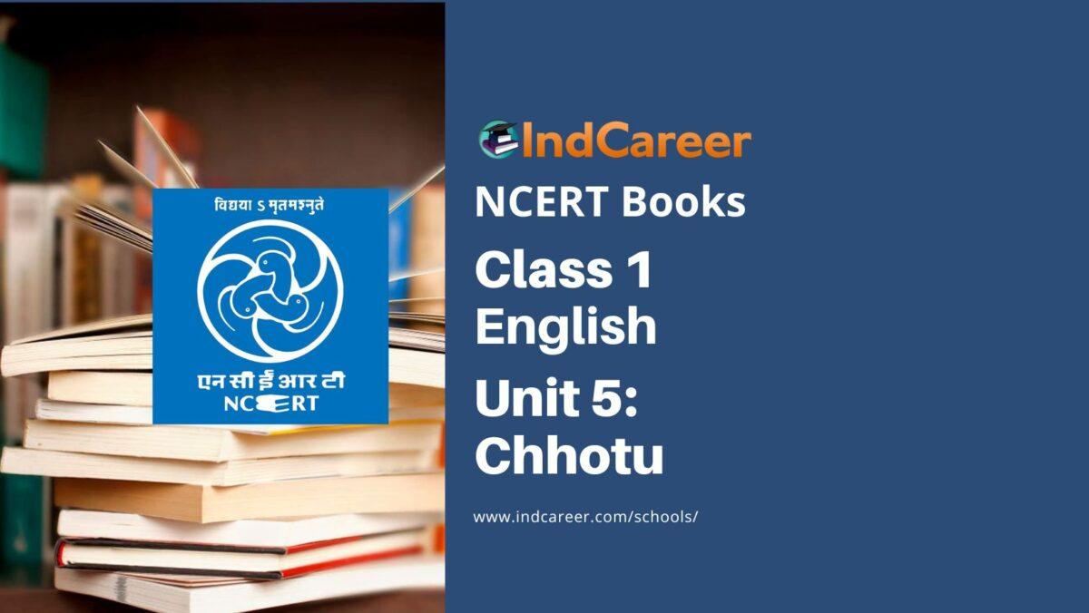 NCERT Book for Class 1 English (Raindrop):Unit 5-Chhotu
