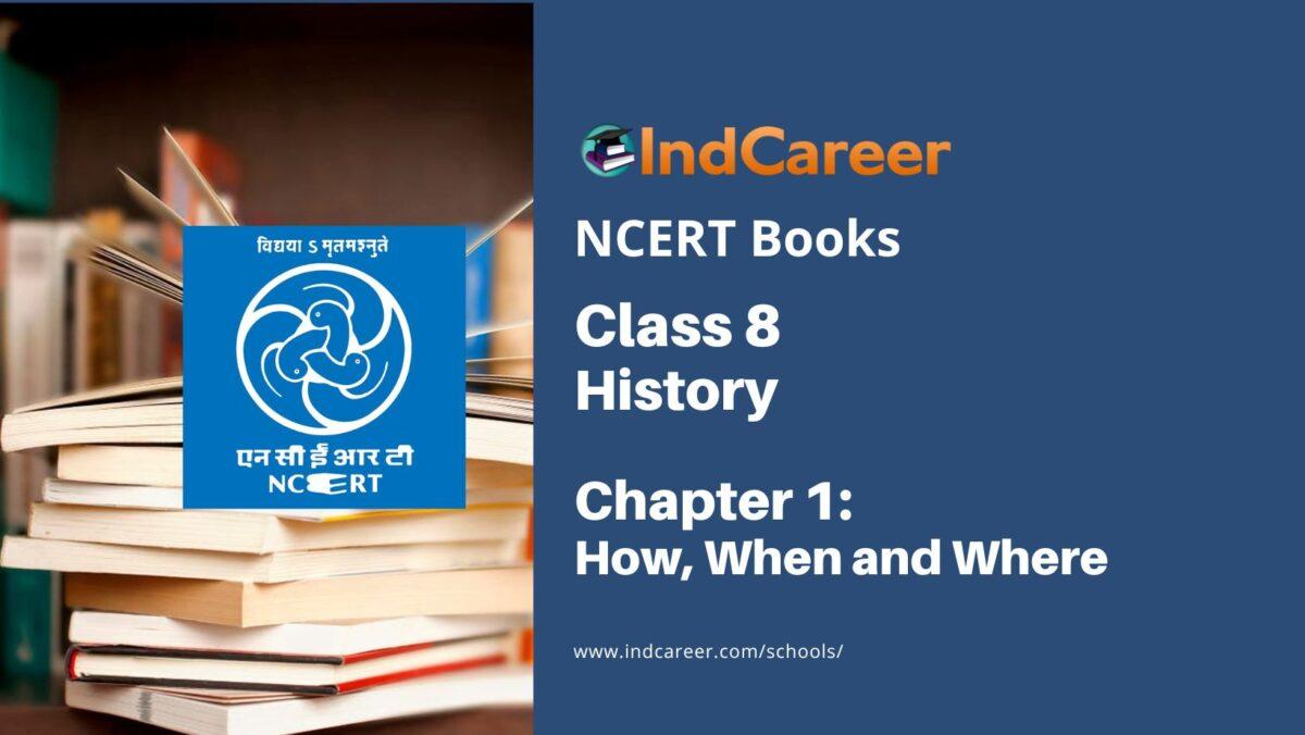 NCERT Book for Class 8 History Chapter 1 How, When and Where