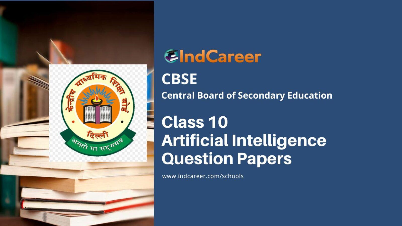 CBSE Class 10 Artificial Intelligence Question Papers (2022 - 2024 ...