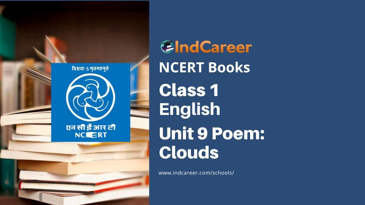 NCERT Book for Class 1 English (Marigold):Unit 9 Poem-Clouds