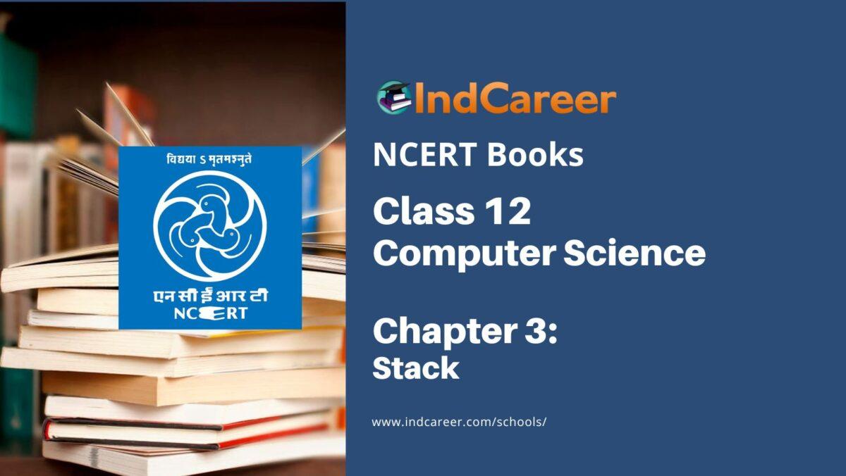 NCERT Book for Class 12 Computer Science Chapter 3 Stack