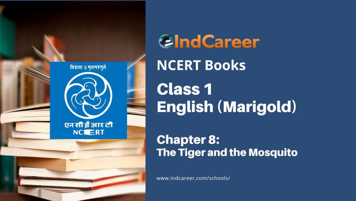 NCERT Book for Class 1 English (Marigold): Unit 8- The Tiger and the Mosquito