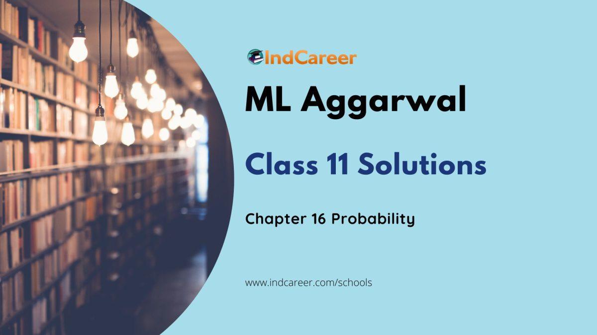 ML Aggarwal Solutions for 11th Class Maths Chapter 16-Probability