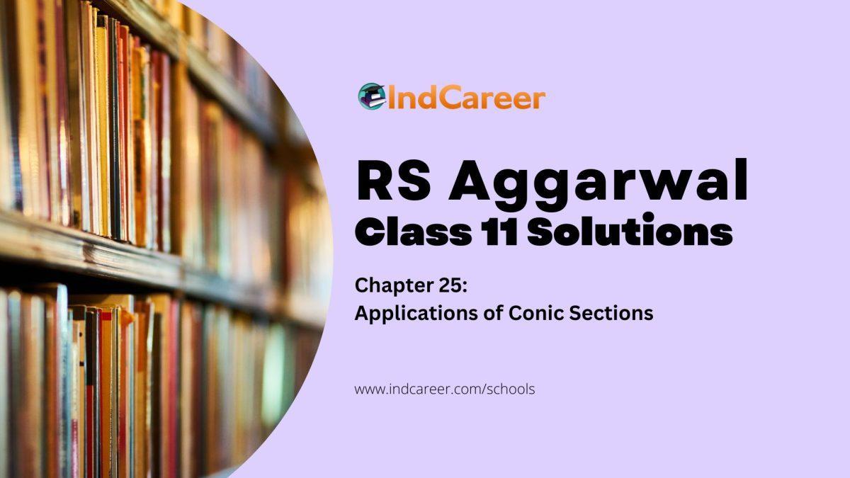 RS Aggarwal Solutions for 11th Class Maths Chapter 25-Applications of Conic Sections