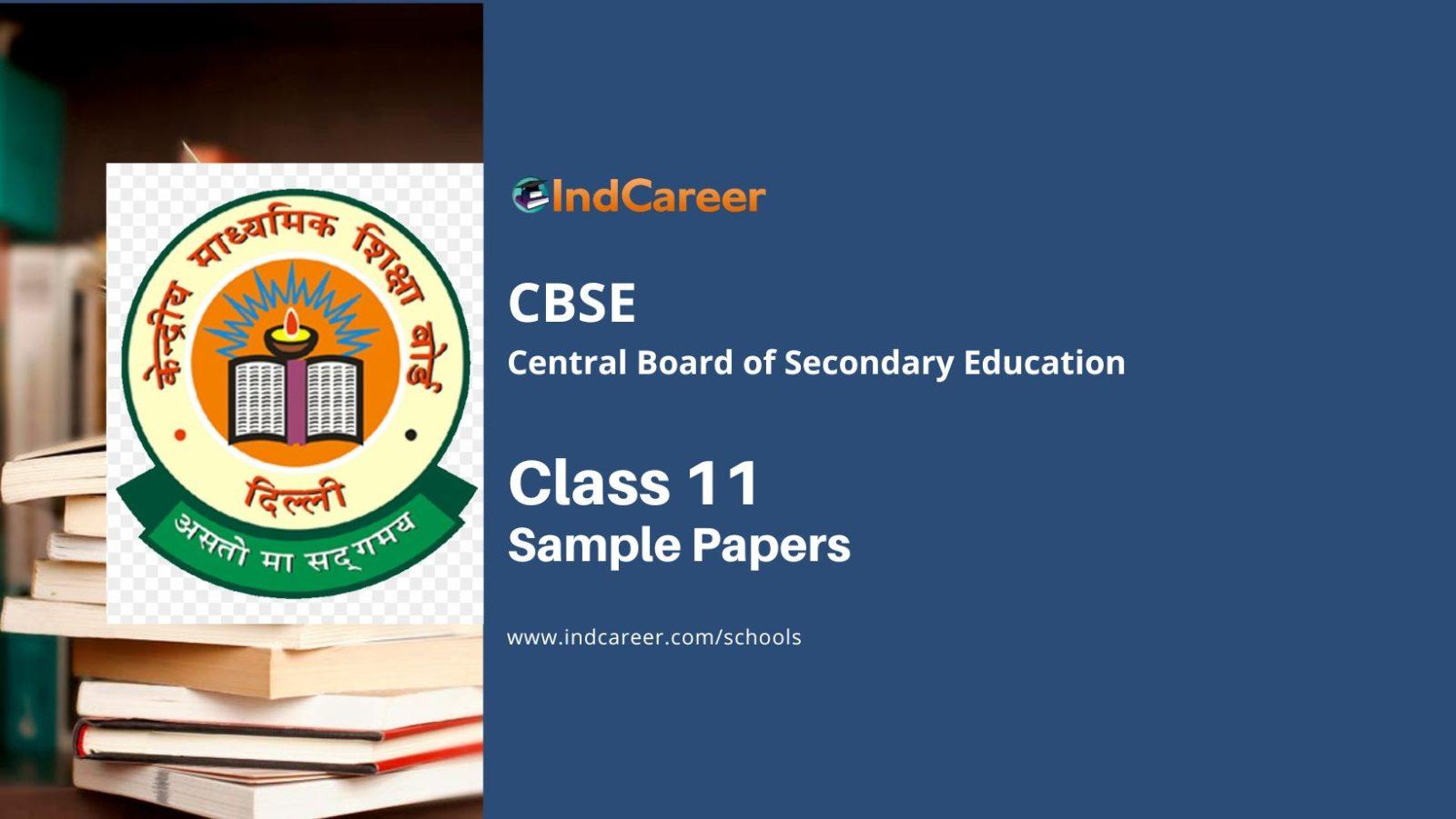 CBSE Class 11 Previous Year Papers For All Subjects With Solutions