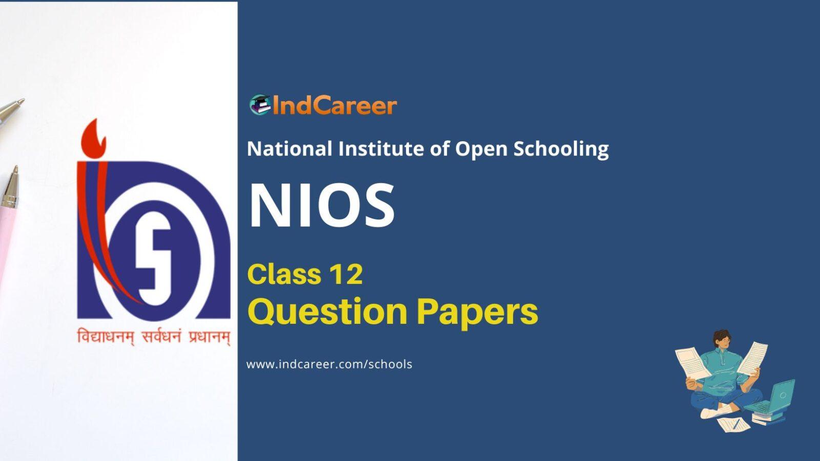 NIOS Class 12 Previous Year Question Papers - IndCareer Schools