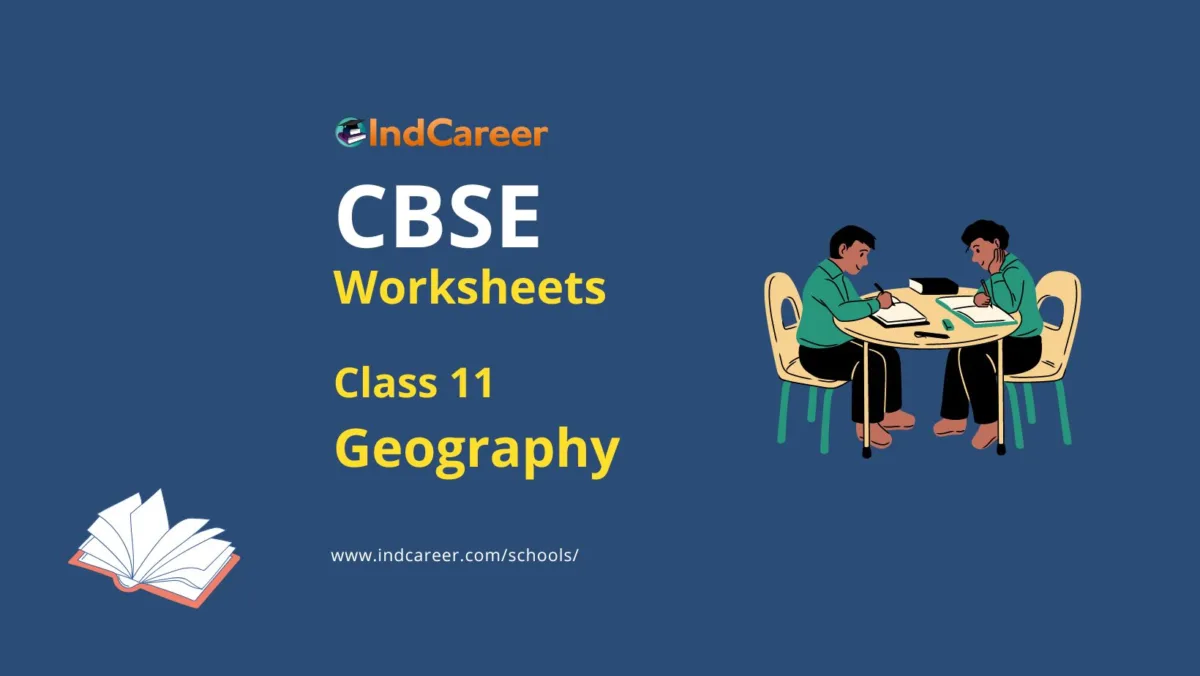 CBSE Worksheets for Class 11 Geography