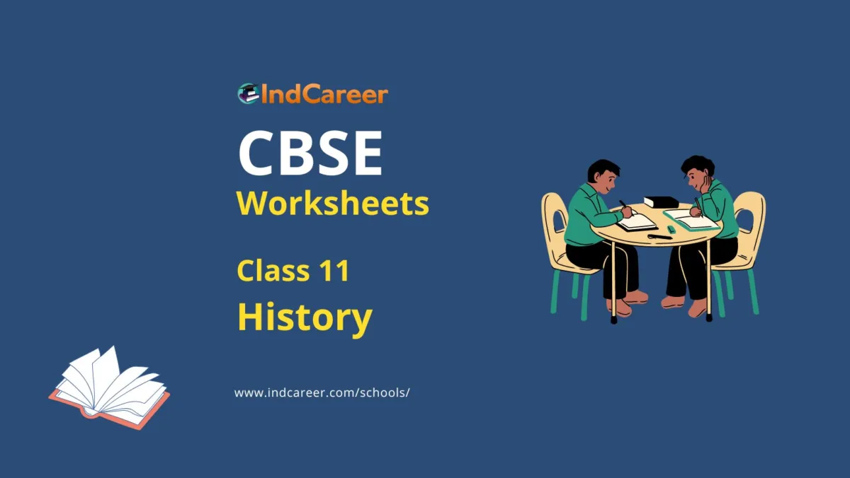 CBSE Worksheets for Class 11 History